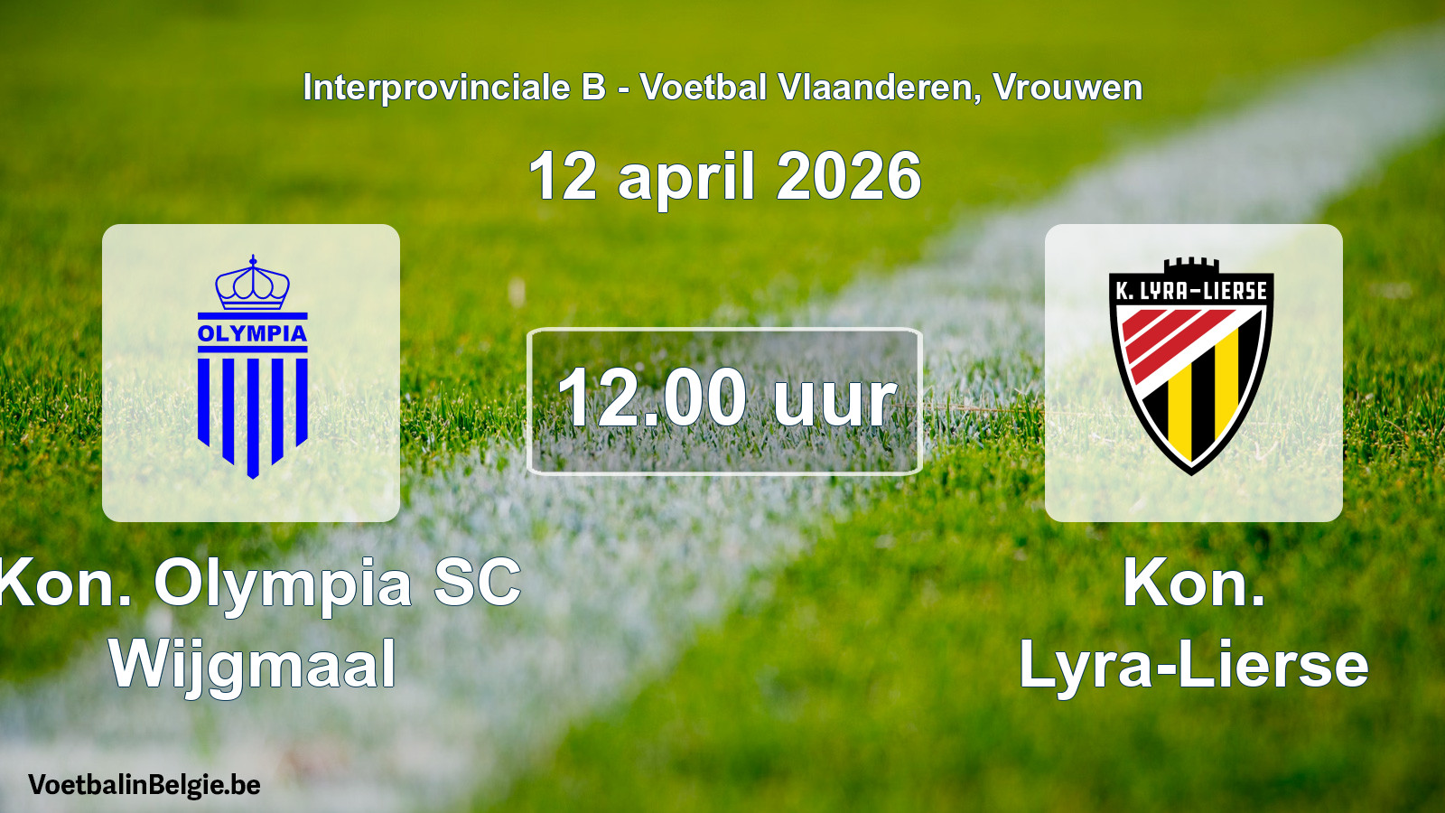 Scheduled match women football: Kon. Olympia SC Wijgmaal - Kon. Lyra-Lierse (12 April 2026)