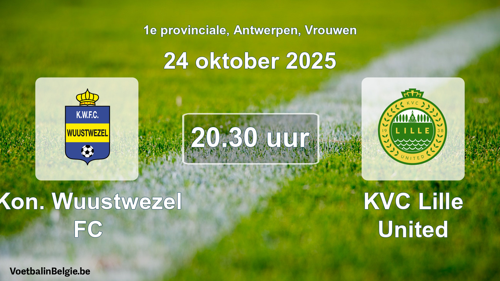 Geplantes Spiel frauen-Fußball: Kon. Wuustwezel FC - KVC Lille United (24 Oktober 2025)