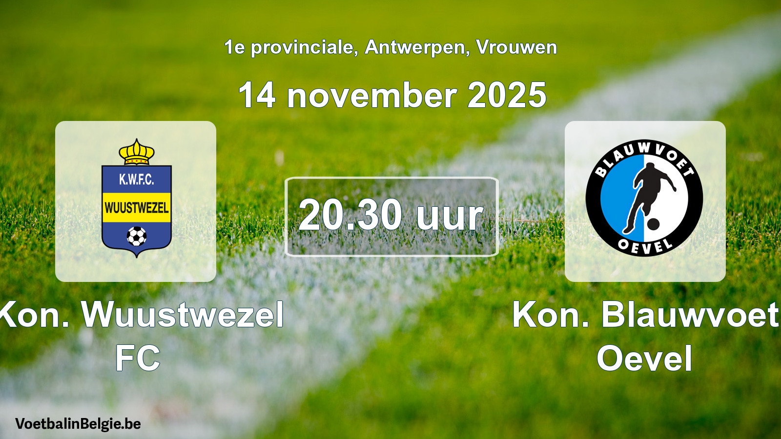 Geplande wedstrijd vrouwenvoetbal: Kon. Wuustwezel FC - Kon. Blauwvoet Oevel (14 november 2025)