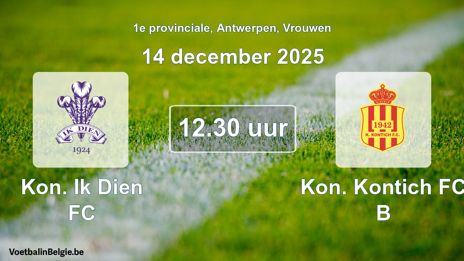 Match prévu football femmes: Kon. Ik Dien FC - Kon. Kontich FC B (14 décembre 2025)