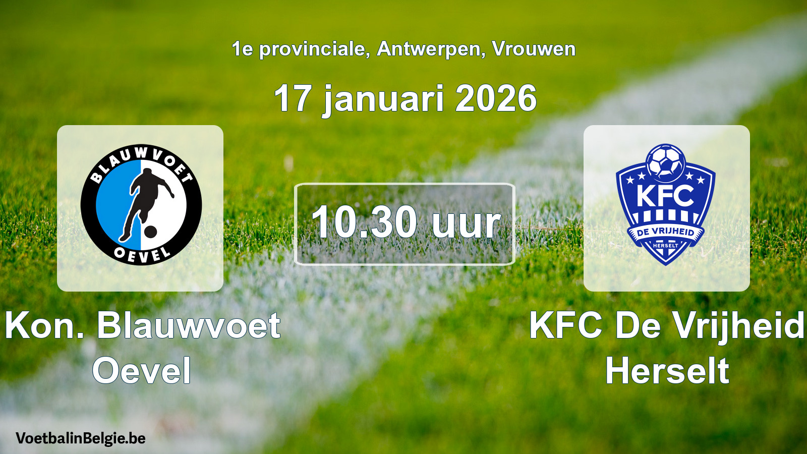Geplande wedstrijd vrouwenvoetbal: Kon. Blauwvoet Oevel - KFC De Vrijheid Herselt (17 januari 2026)