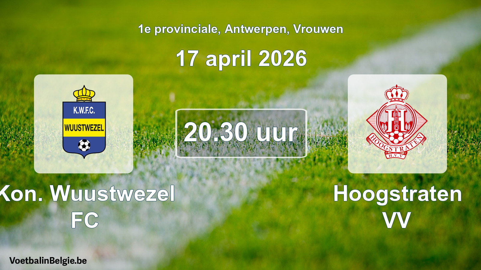 Scheduled match women football: Kon. Wuustwezel FC - Hoogstraten VV (17 April 2026)