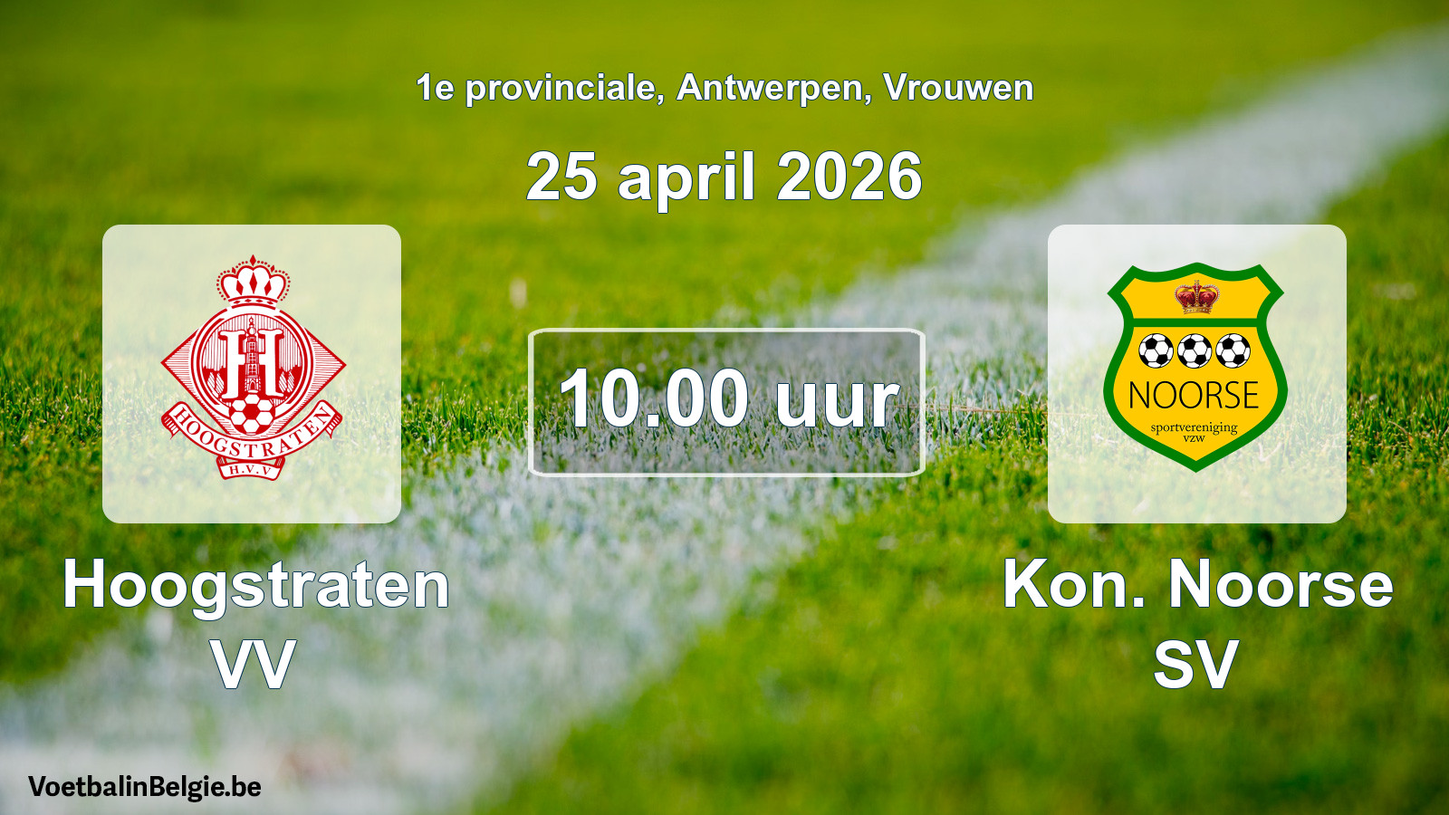Scheduled match women football: Hoogstraten VV - Kon. Noorse SV (25 April 2026)