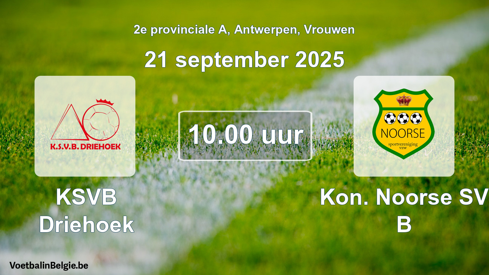 Scheduled match women football: KSVB Driehoek - Kon. Noorse SV B (21 September 2025)