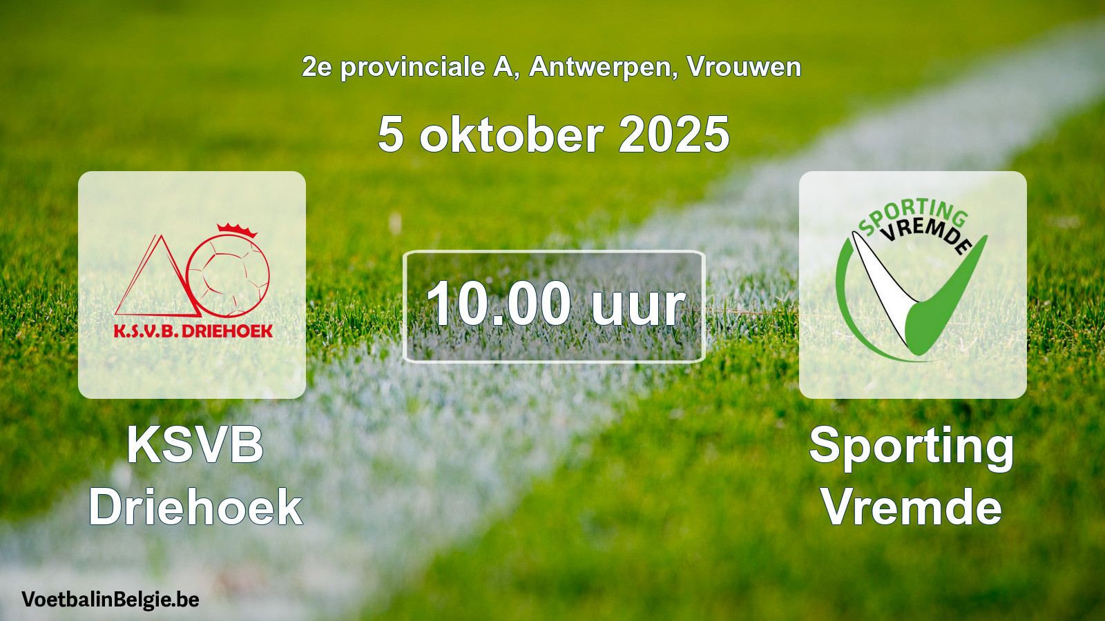 Match prévu football femmes: KSVB Driehoek - Sporting Vremde (5 octobre 2025)