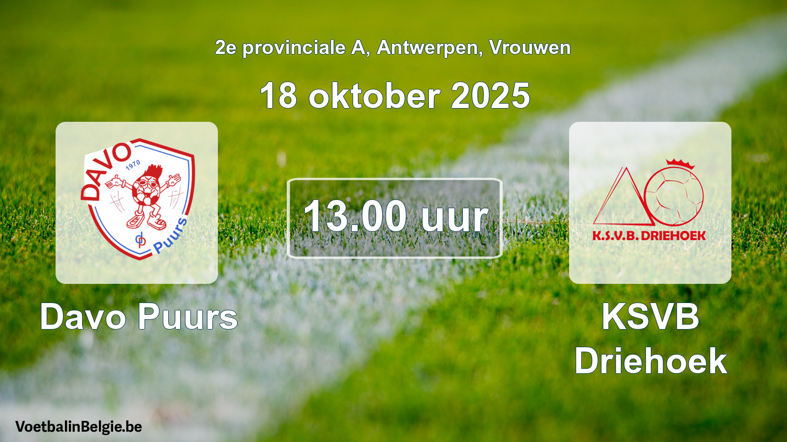 Scheduled match women football: Davo Puurs - KSVB Driehoek (18 October 2025)