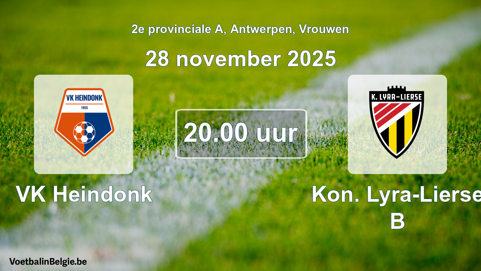Geplande wedstrijd vrouwenvoetbal: VK Heindonk - Kon. Lyra-Lierse B (28 november 2025)