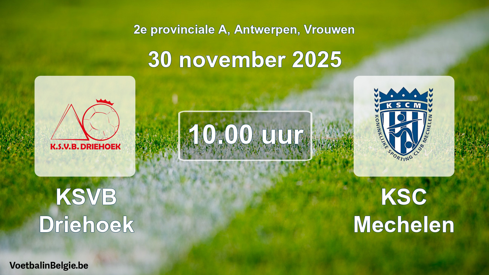 Scheduled match women football: KSVB Driehoek - KSC Mechelen (30 November 2025)