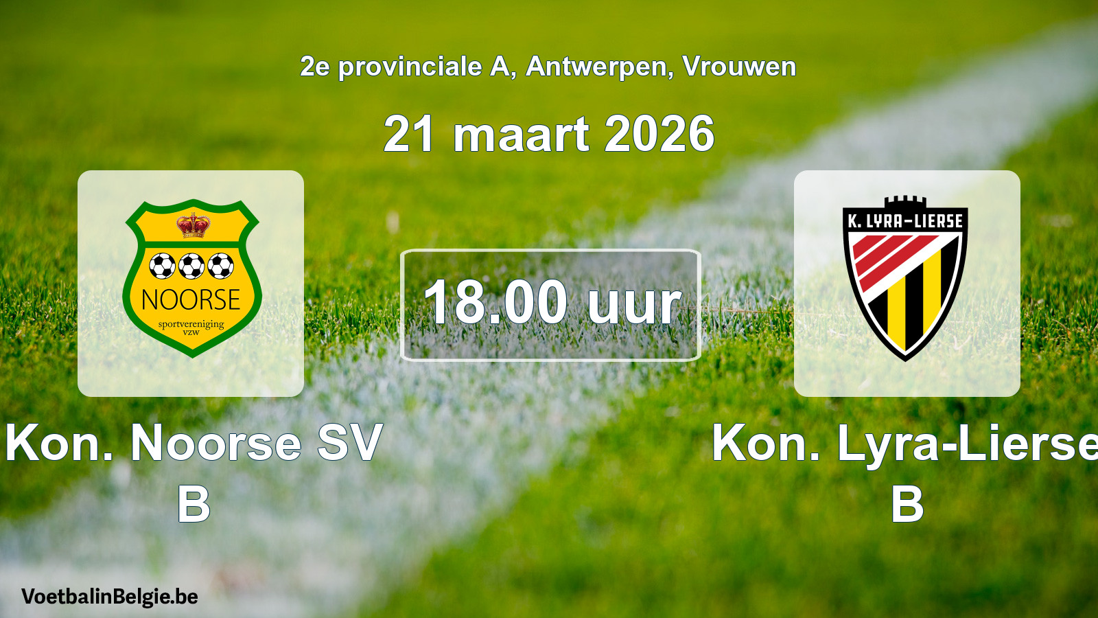 Scheduled match women football: Kon. Noorse SV B - Kon. Lyra-Lierse B (21 March 2026)