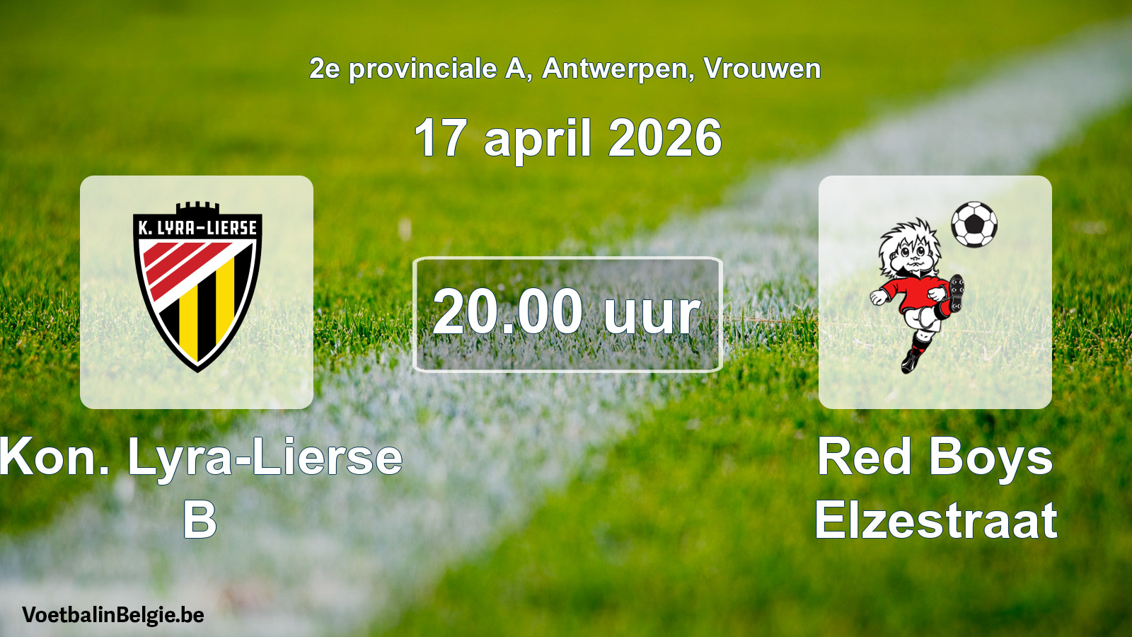 Scheduled match women football: Kon. Lyra-Lierse B - Red Boys Elzestraat (17 April 2026)