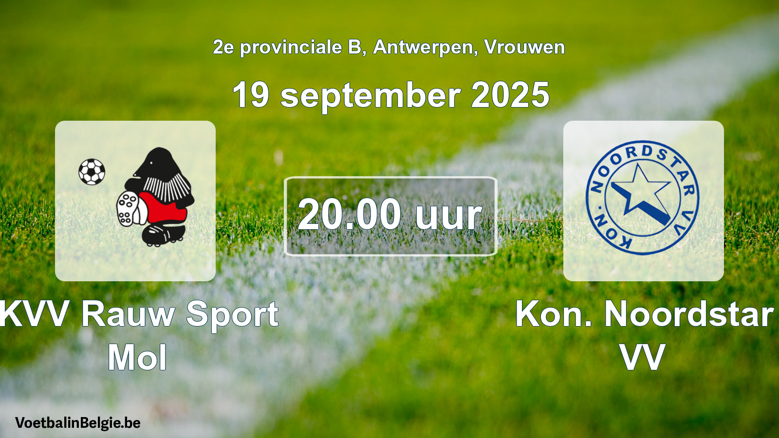 Match prévu football femmes: KVV Rauw Sport Mol - Kon. Noordstar VV (19 septembre 2025)