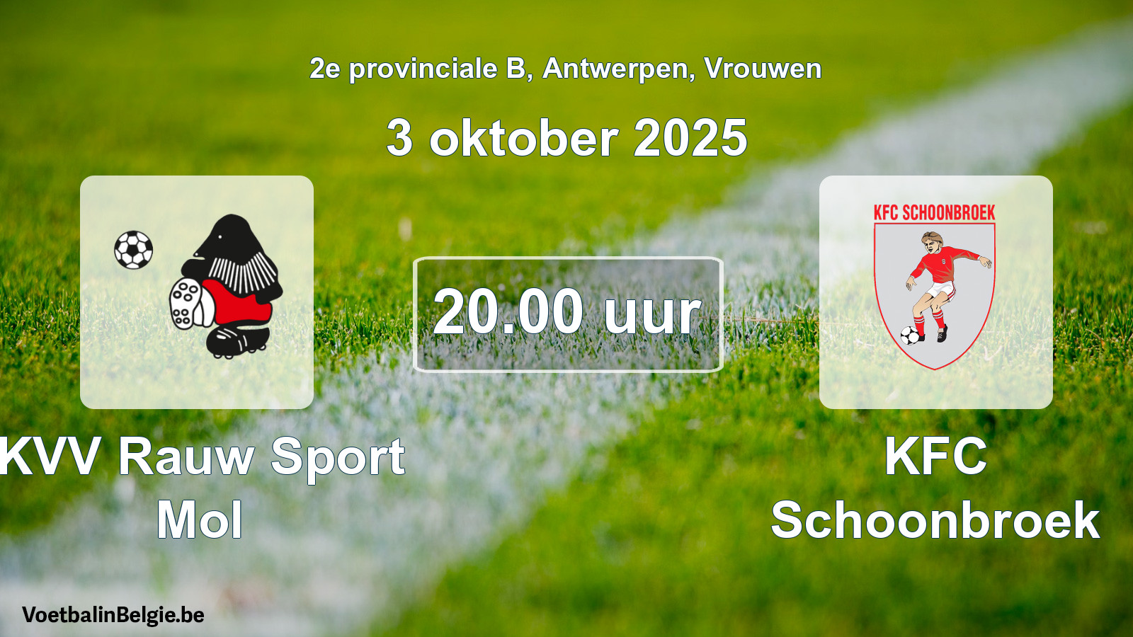 Geplantes Spiel frauen-Fußball: KVV Rauw Sport Mol - KFC Schoonbroek (3 Oktober 2025)