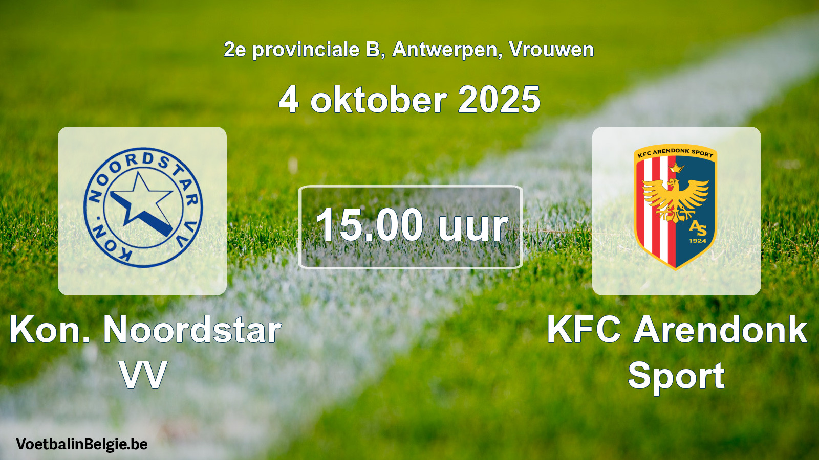 Geplande wedstrijd vrouwenvoetbal: Kon. Noordstar VV - KFC Arendonk Sport (4 oktober 2025)