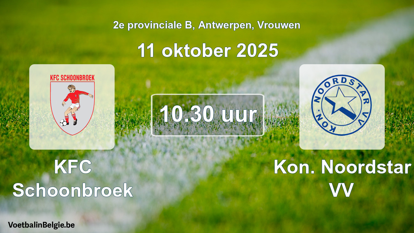 Geplande wedstrijd vrouwenvoetbal: KFC Schoonbroek - Kon. Noordstar VV (11 oktober 2025)