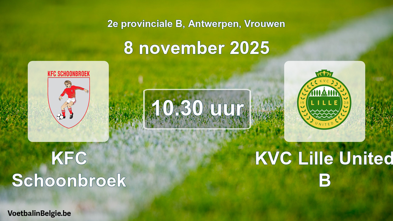 Match prévu football femmes: KFC Schoonbroek - KVC Lille United B (8 novembre 2025)