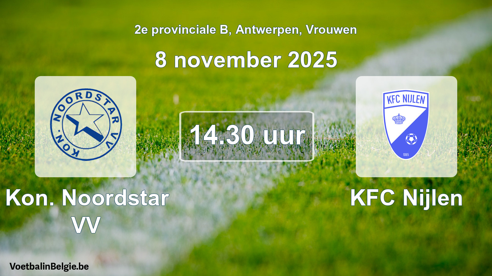 Scheduled match women football: Kon. Noordstar VV - KFC Nijlen (8 November 2025)