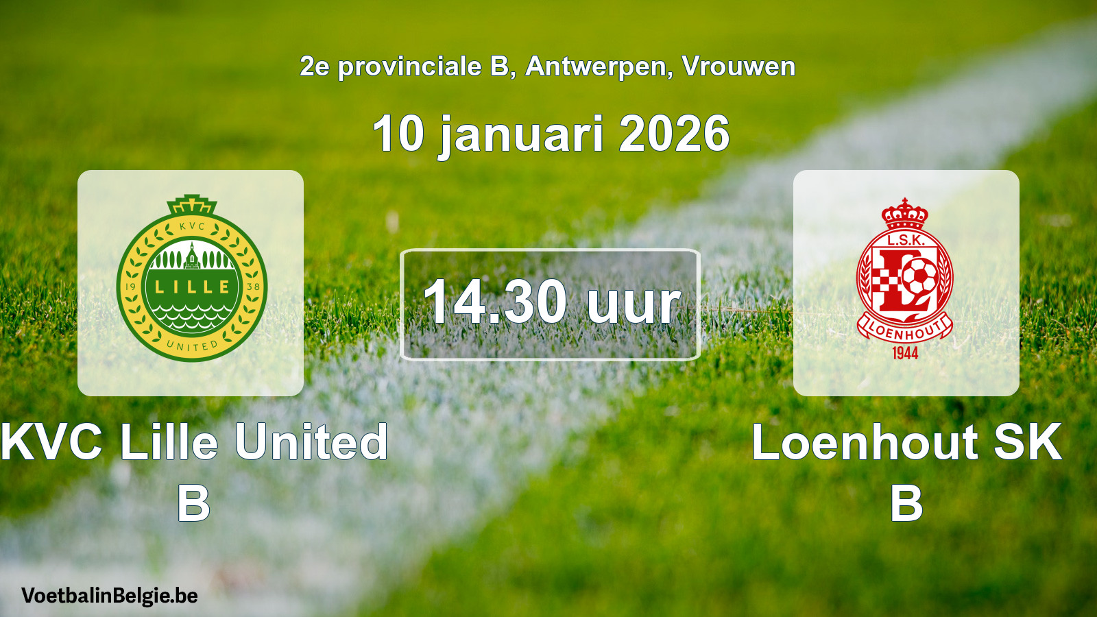 Scheduled match women football: KVC Lille United B - Loenhout SK B (10 January 2026)