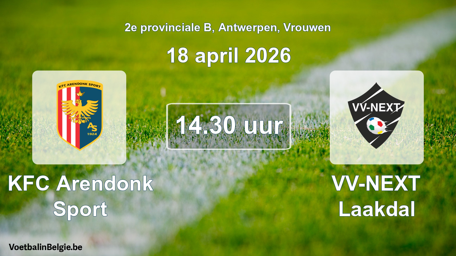 Scheduled match women football: KFC Arendonk Sport - VV-NEXT Laakdal (18 April 2026)