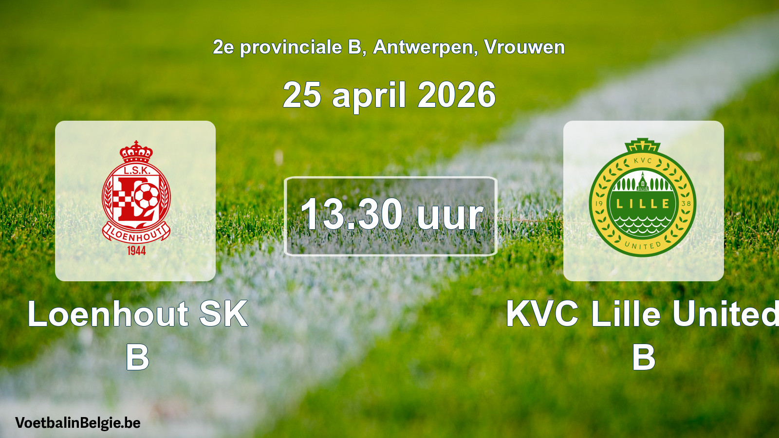 Geplantes Spiel frauen-Fußball: Loenhout SK B - KVC Lille United B (25 April 2026)