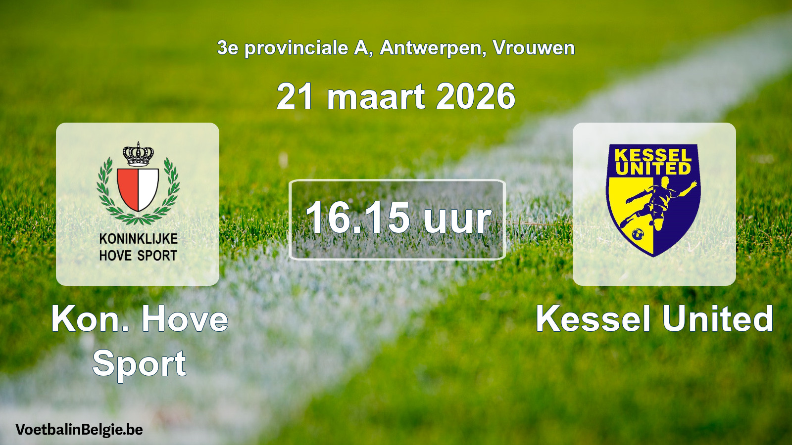 Scheduled match women football: Kon. Hove Sport - Kessel United (21 March 2026)