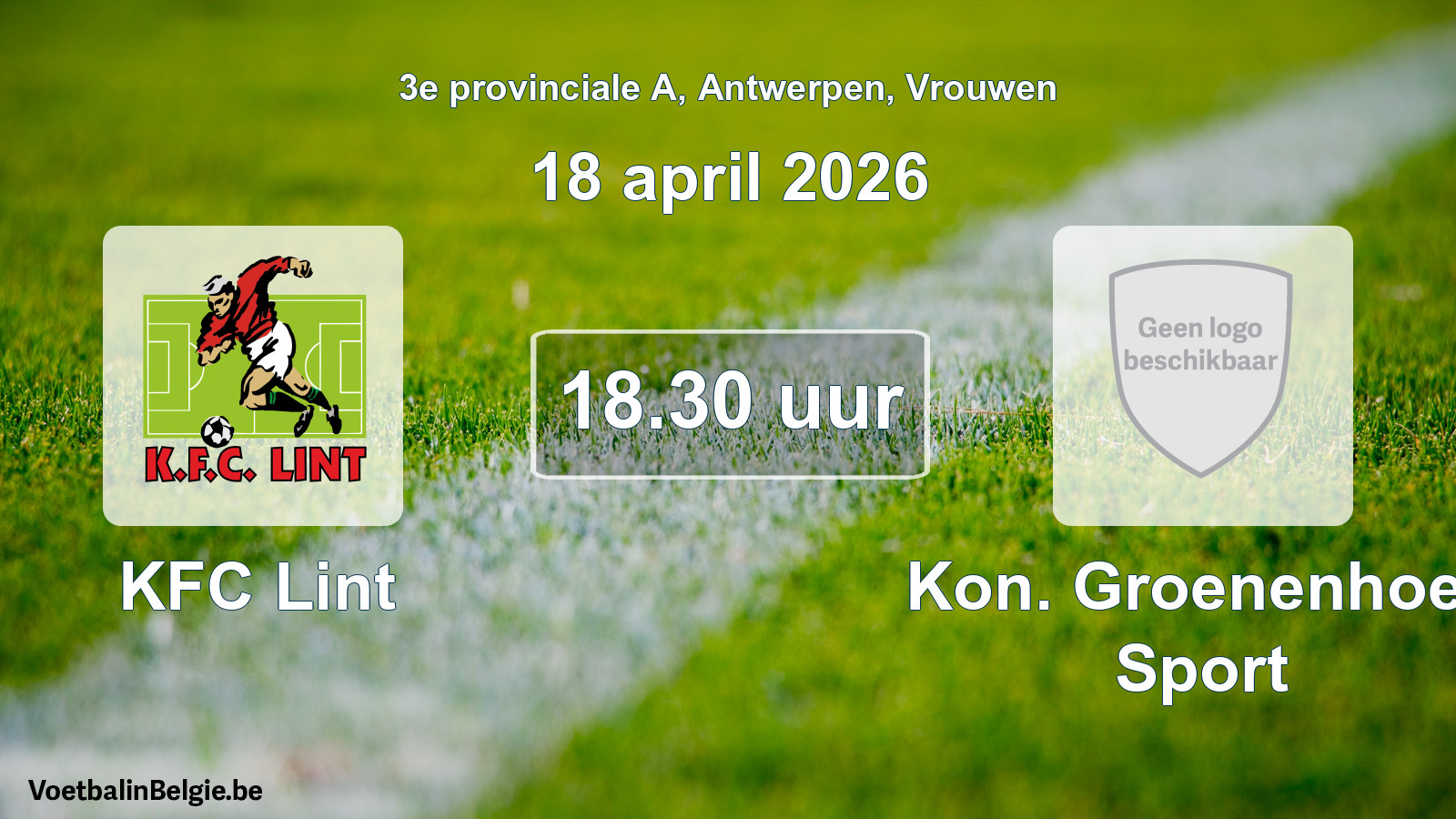Scheduled match women football: KFC Lint - Kon. Groenenhoek Sport (18 April 2026)