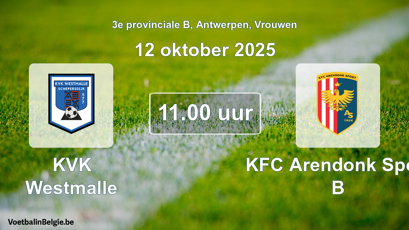 Geplande wedstrijd vrouwenvoetbal: KVK Westmalle - KFC Arendonk Sport B (12 oktober 2025)