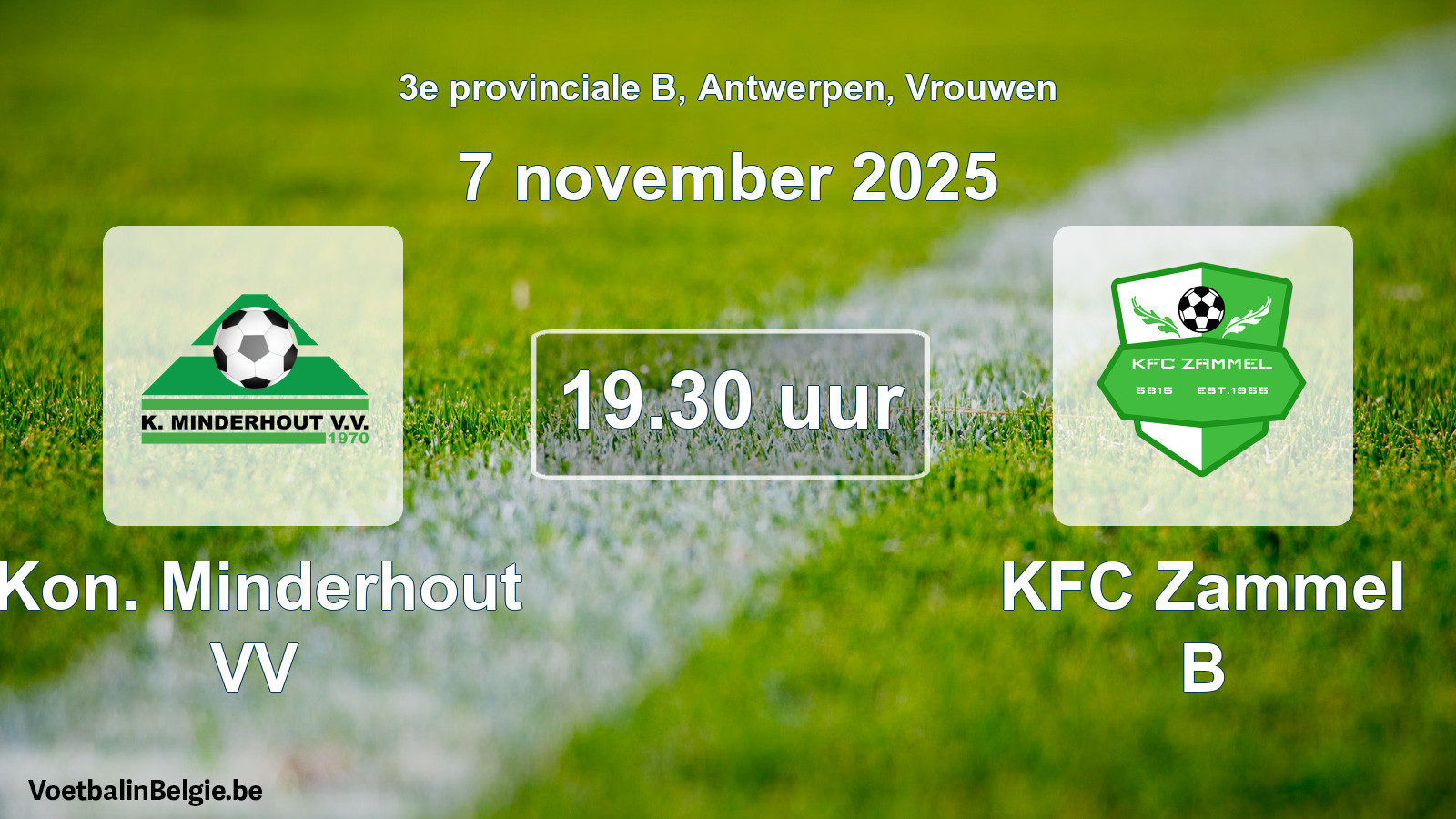 Scheduled match women football: Kon. Minderhout VV - KFC Zammel B (7 November 2025)