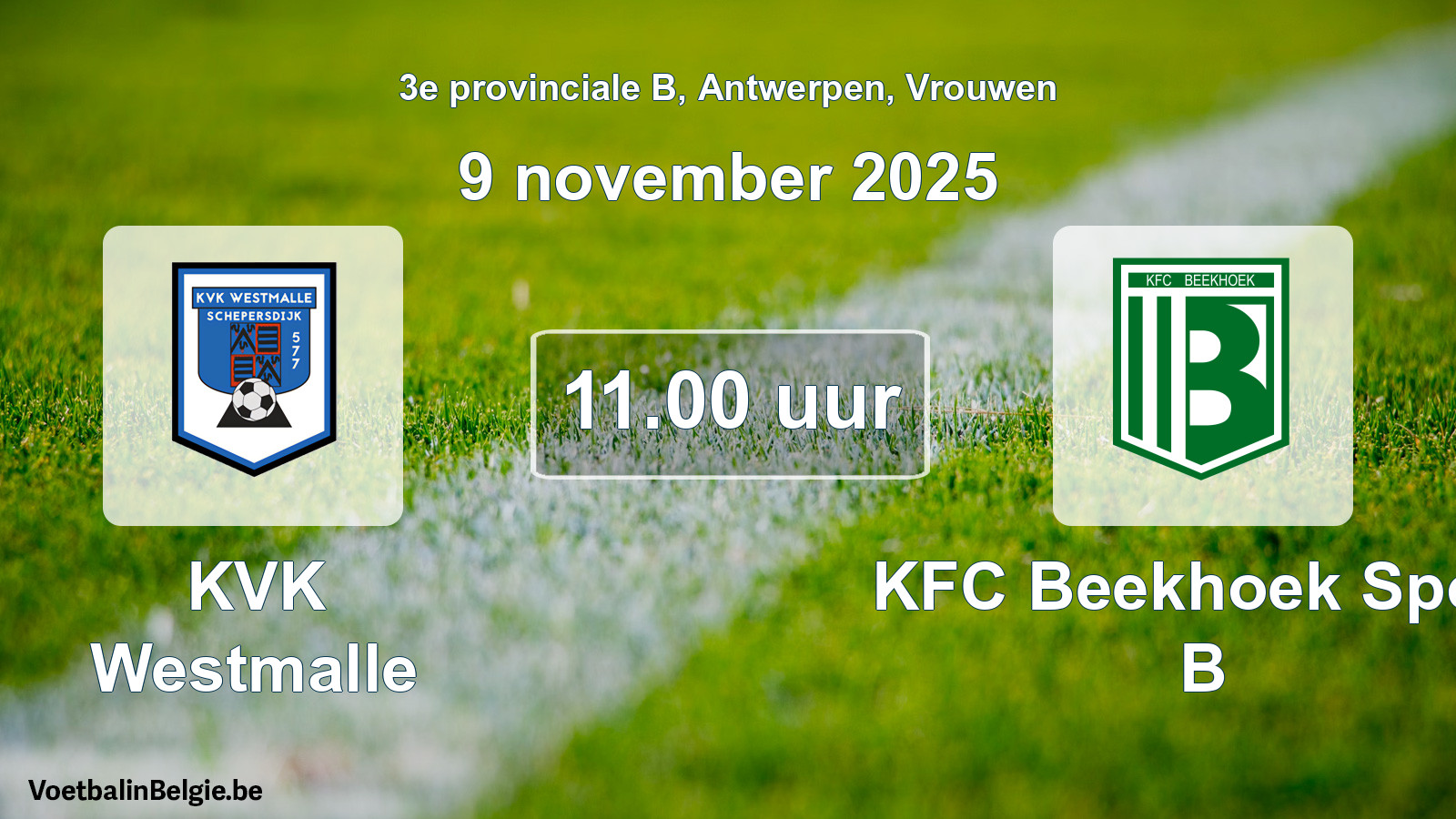 Geplantes Spiel frauen-Fußball: KVK Westmalle - KFC Beekhoek Sport B (9 November 2025)
