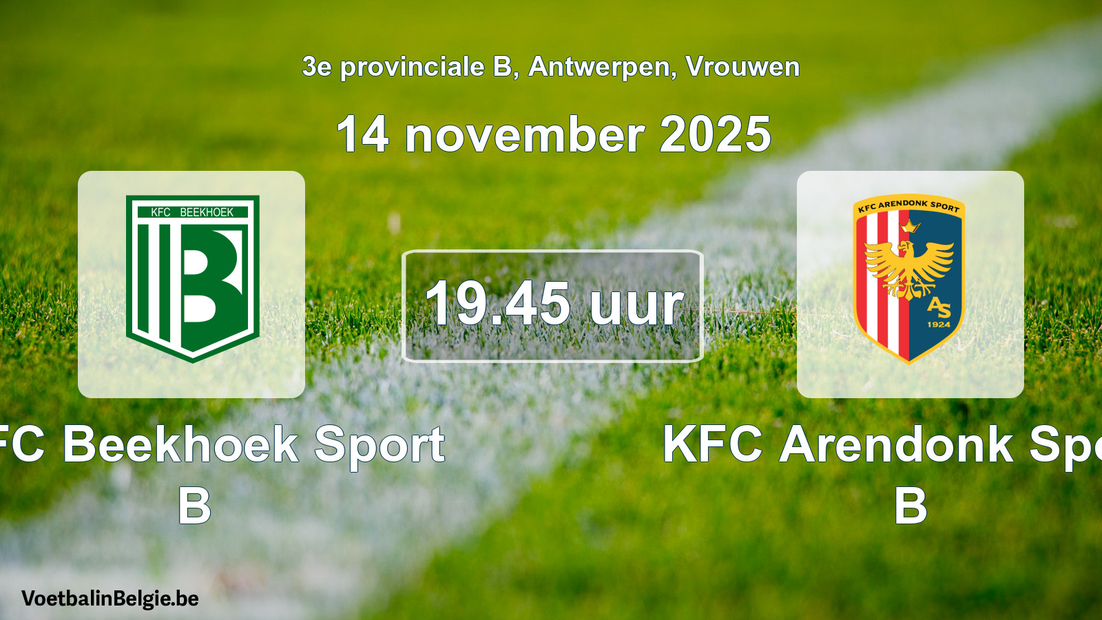 Match prévu football femmes: KFC Beekhoek Sport B - KFC Arendonk Sport B (14 novembre 2025)