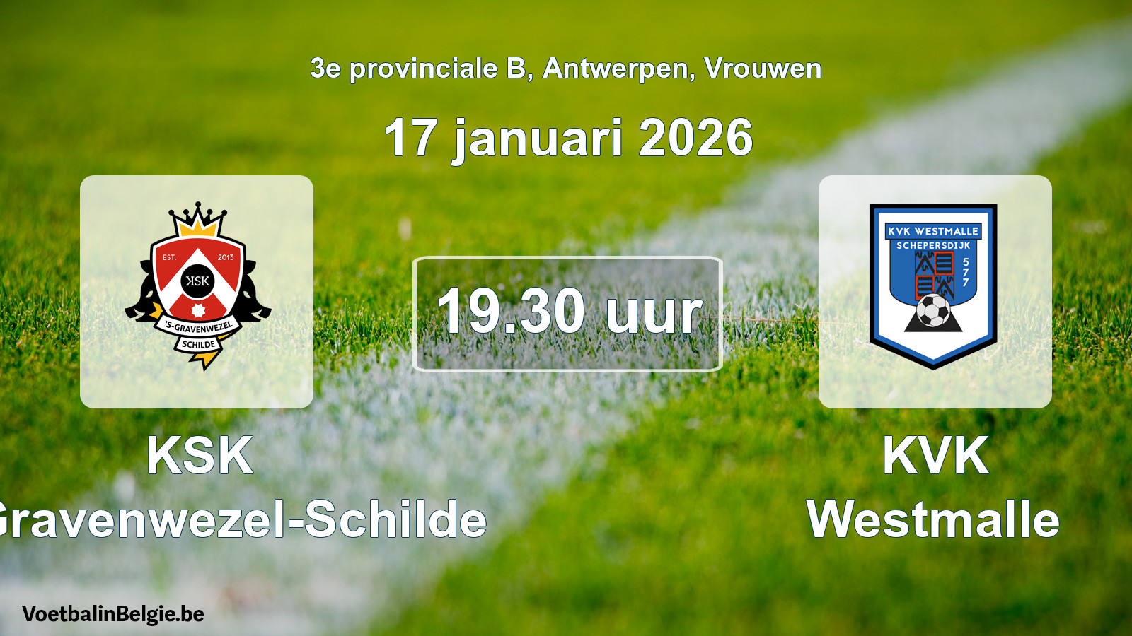 Scheduled match women football: KSK 's-Gravenwezel-Schilde - KVK Westmalle (17 January 2026)