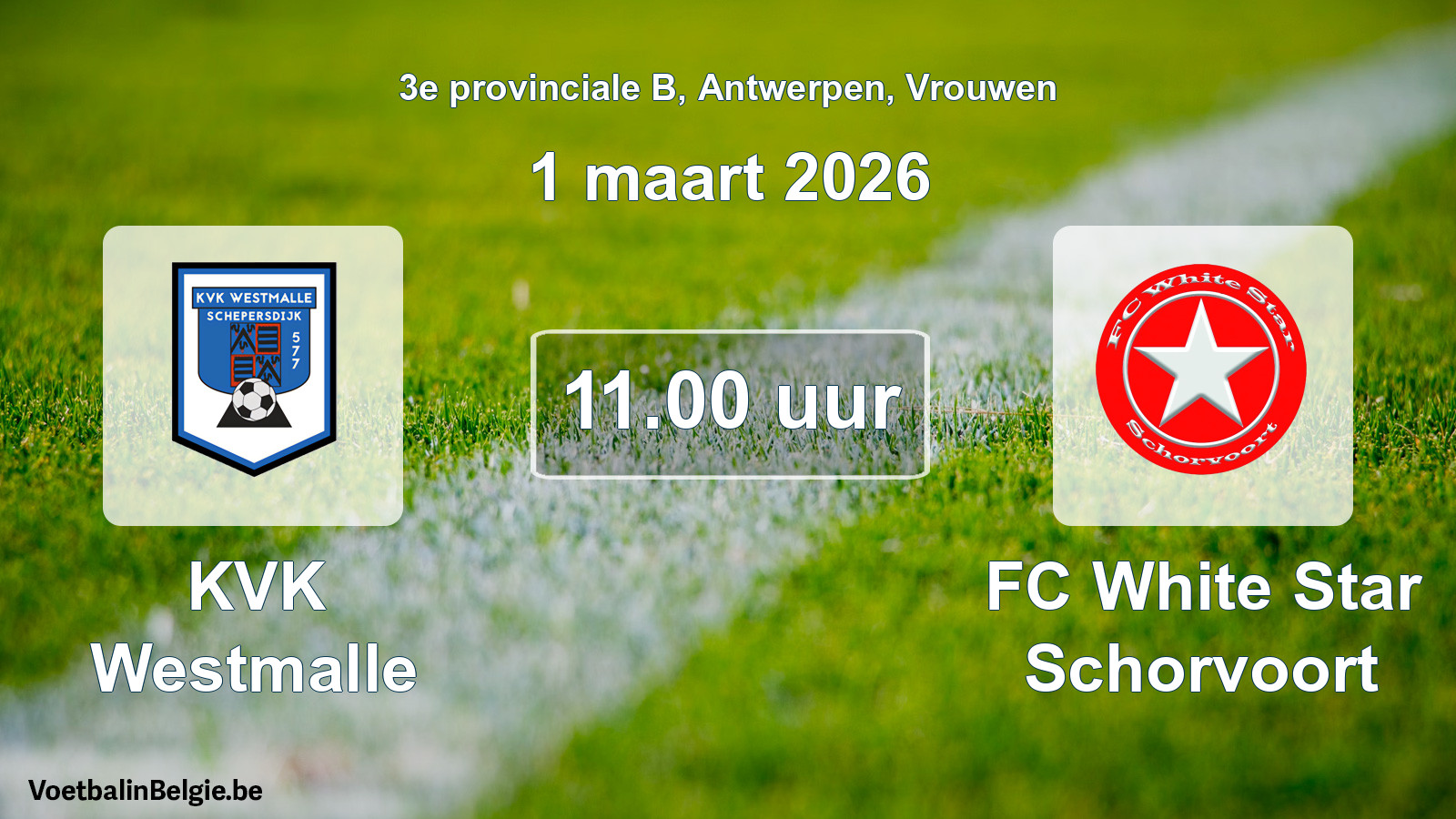 Geplantes Spiel frauen-Fußball: KVK Westmalle - FC White Star Schorvoort (1 März 2026)