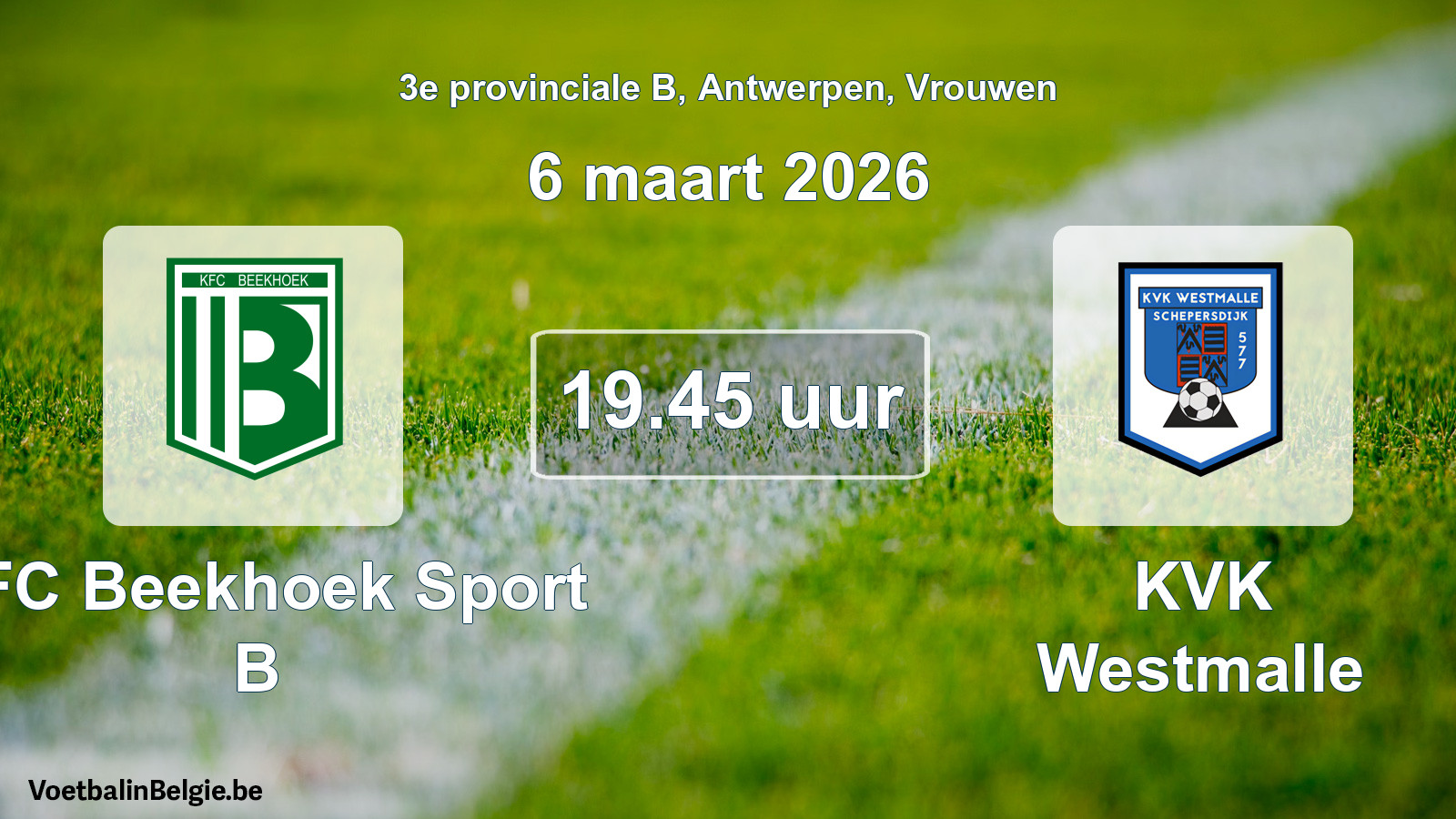 Geplande wedstrijd vrouwenvoetbal: KFC Beekhoek Sport B - KVK Westmalle (6 maart 2026)