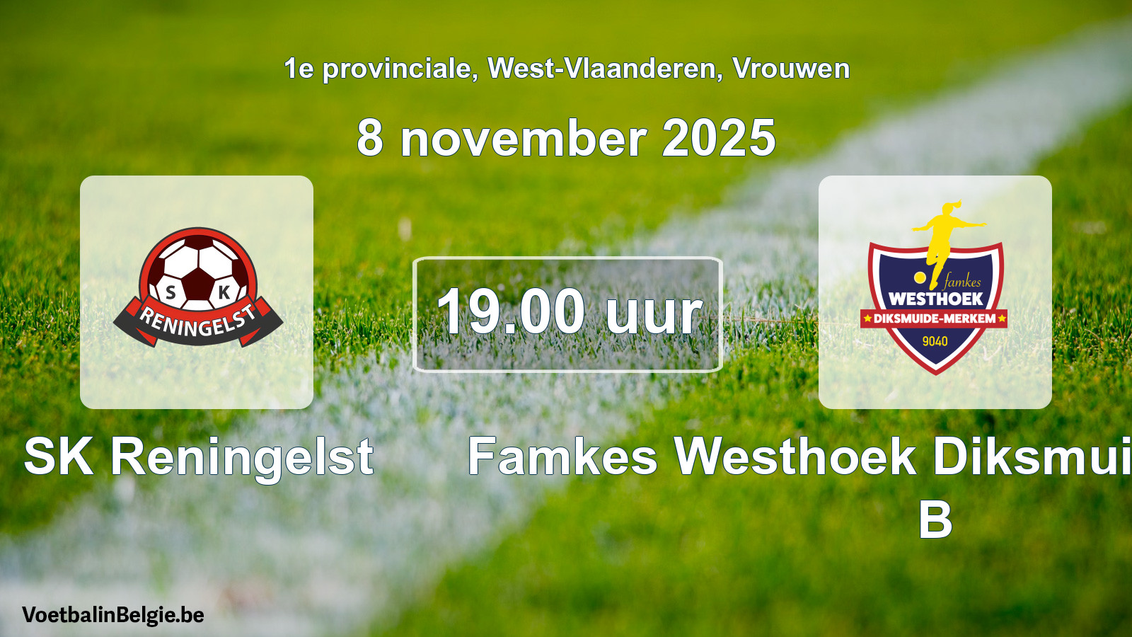 Scheduled match women football: SK Reningelst - Famkes Westhoek Diksmuide Merkem B (8 November 2025)
