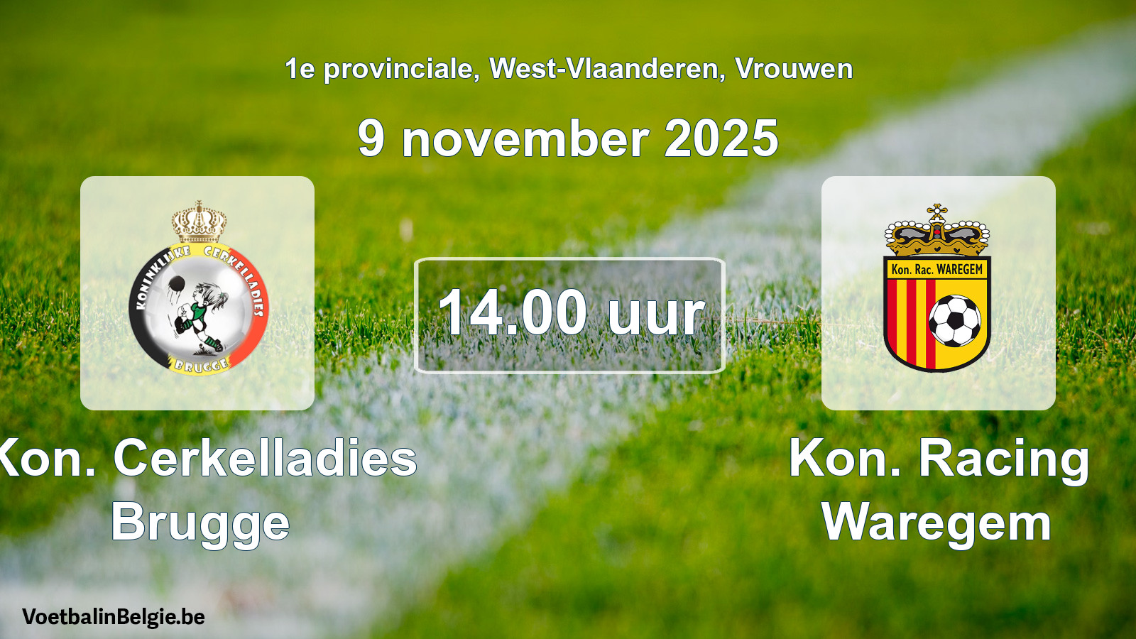 Scheduled match women football: Kon. Cerkelladies Brugge - Kon. Racing Waregem (9 November 2025)