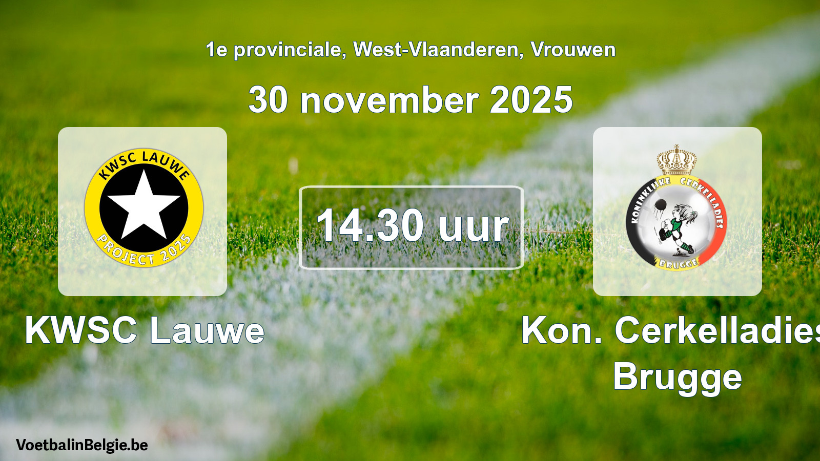 Geplantes Spiel frauen-Fußball: KWSC Lauwe - Kon. Cerkelladies Brugge (30 November 2025)