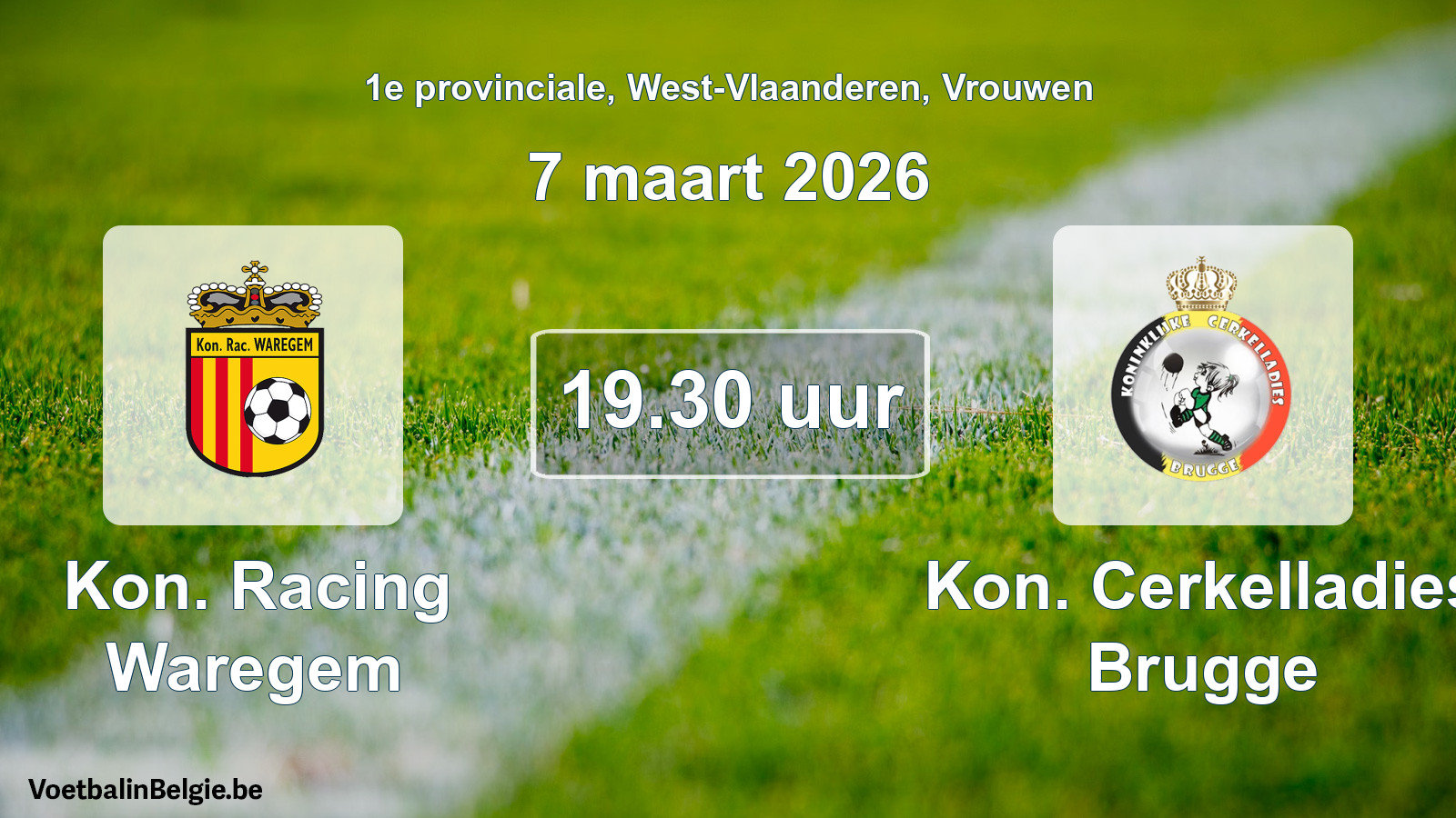 Scheduled match women football: Kon. Racing Waregem - Kon. Cerkelladies Brugge (7 March 2026)