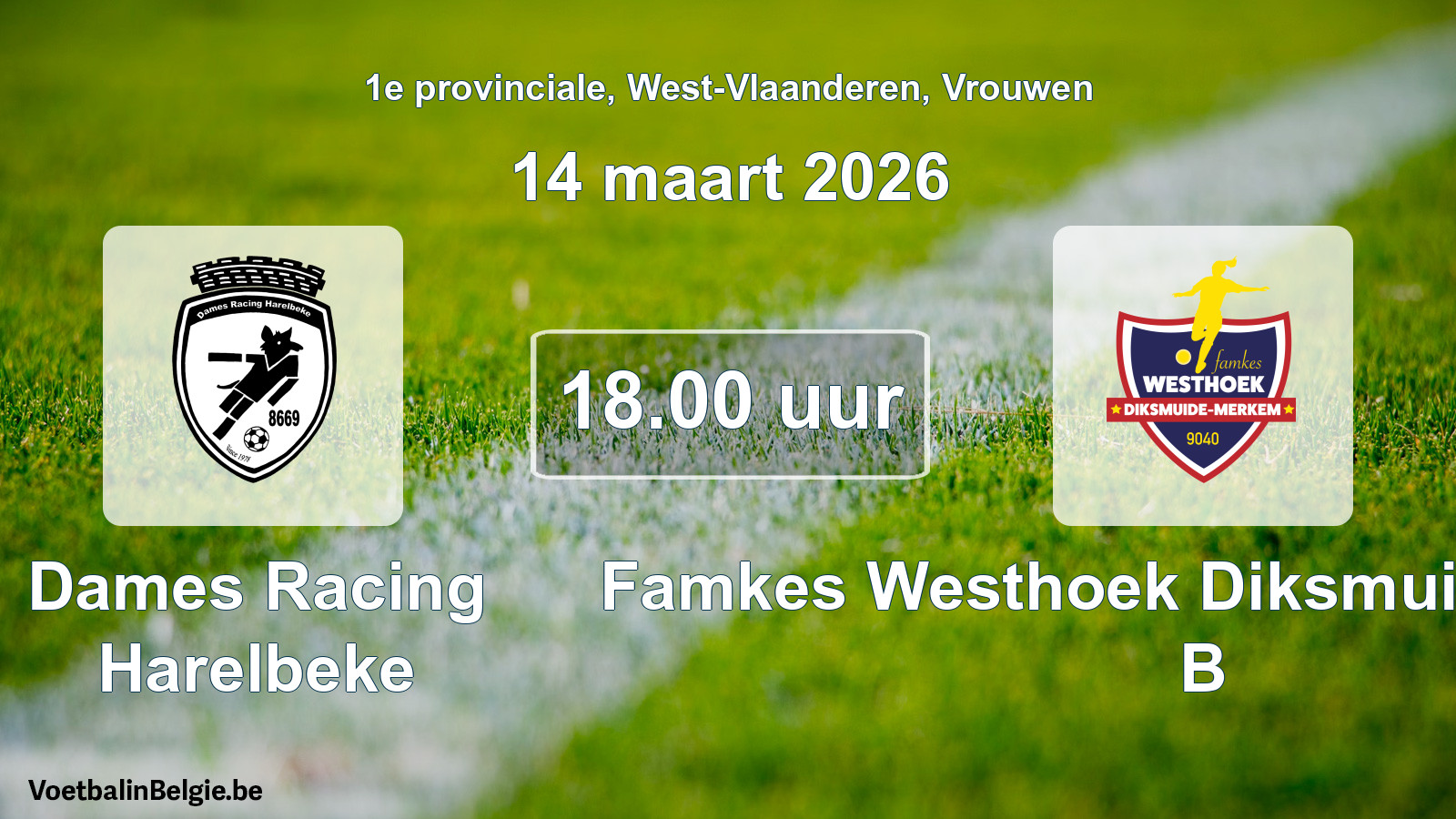 Scheduled match women football: Dames Racing Harelbeke - Famkes Westhoek Diksmuide Merkem B (14 March 2026)