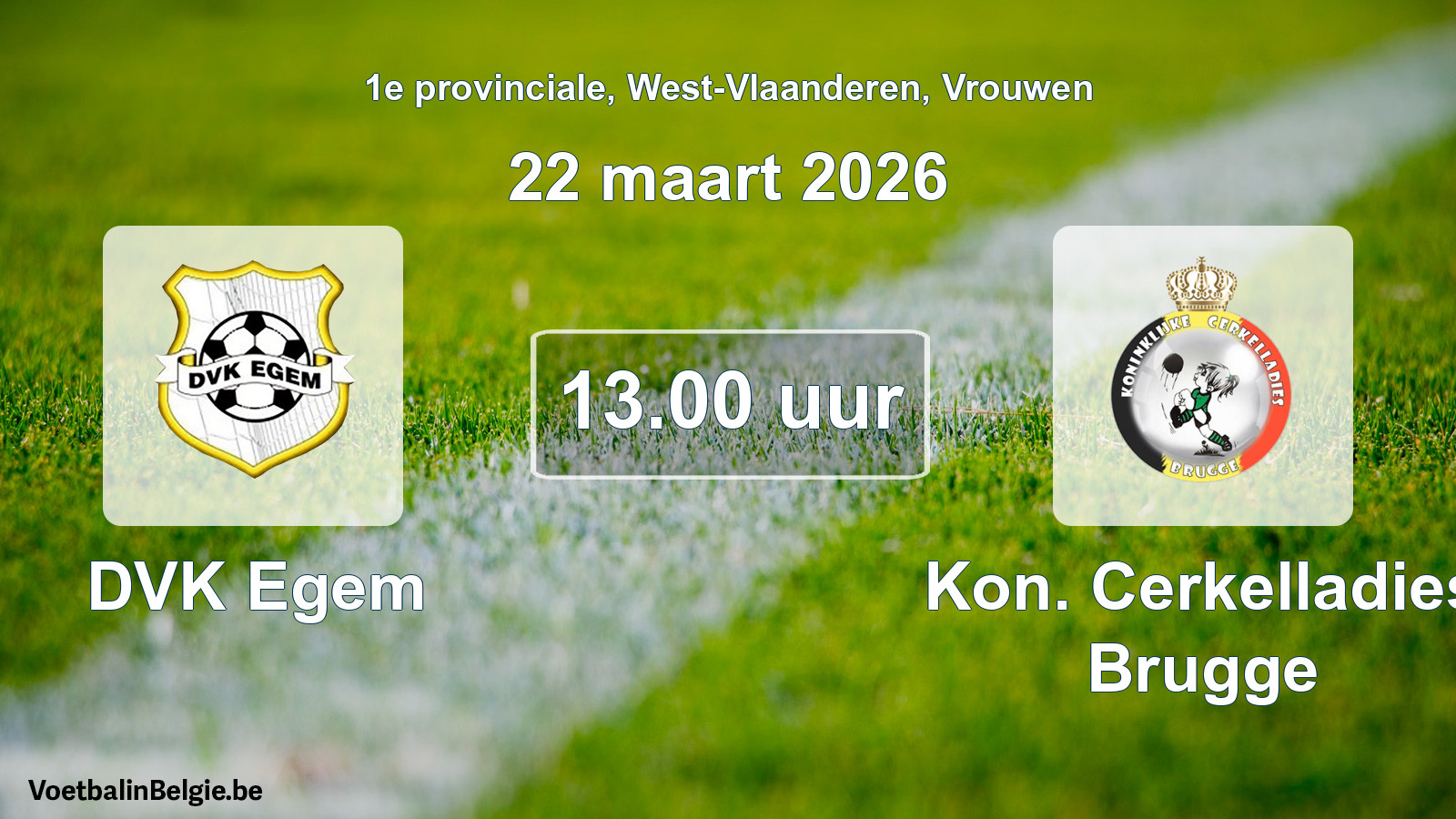 Scheduled match women football: DVK Egem - Kon. Cerkelladies Brugge (22 March 2026)