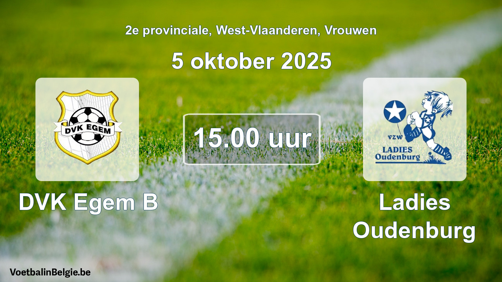 Geplantes Spiel frauen-Fußball: DVK Egem B - Ladies Oudenburg (5 Oktober 2025)