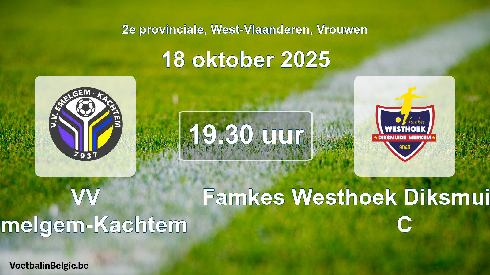 Scheduled match women football: VV Emelgem-Kachtem - Famkes Westhoek Diksmuide Merkem C (18 October 2025)