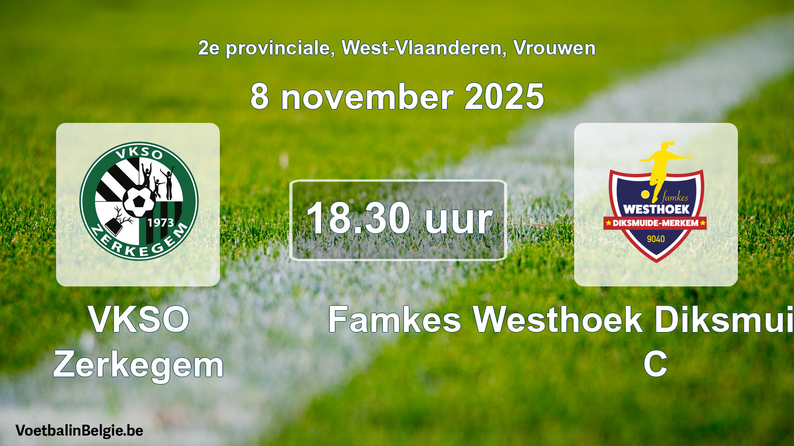 Geplande wedstrijd vrouwenvoetbal: VKSO Zerkegem - Famkes Westhoek Diksmuide Merkem C (8 november 2025)