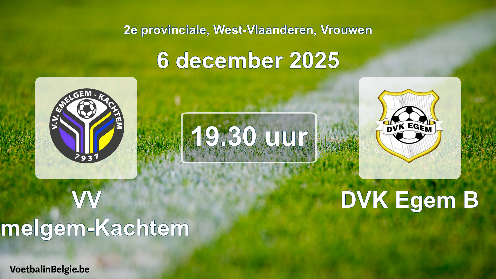 Geplande wedstrijd vrouwenvoetbal: VV Emelgem-Kachtem - DVK Egem B (6 december 2025)