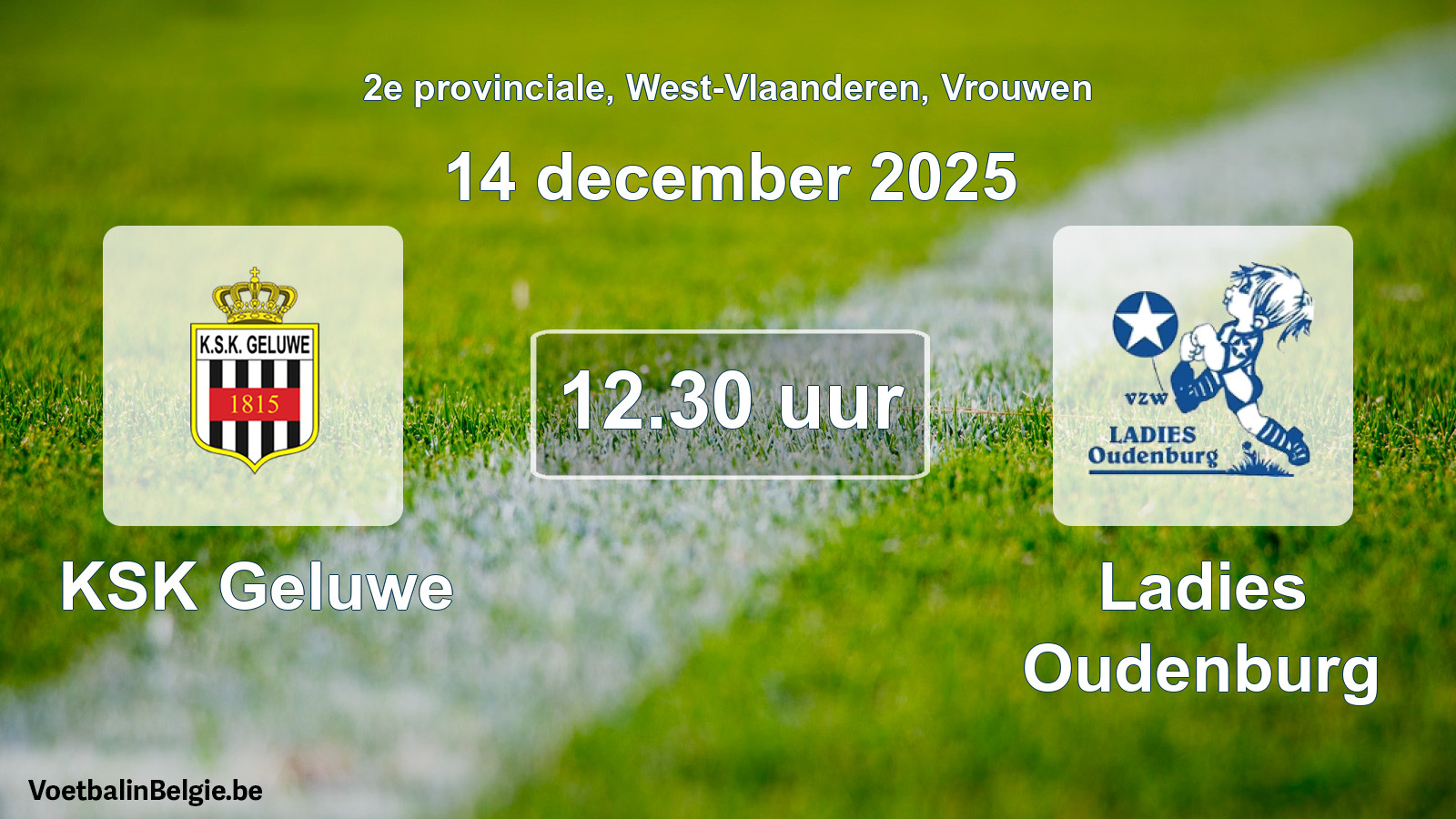 Geplantes Spiel frauen-Fußball: KSK Geluwe - Ladies Oudenburg (14 Dezember 2025)