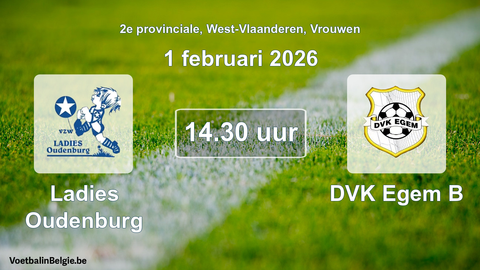 Scheduled match women football: Ladies Oudenburg - DVK Egem B (1 February 2026)