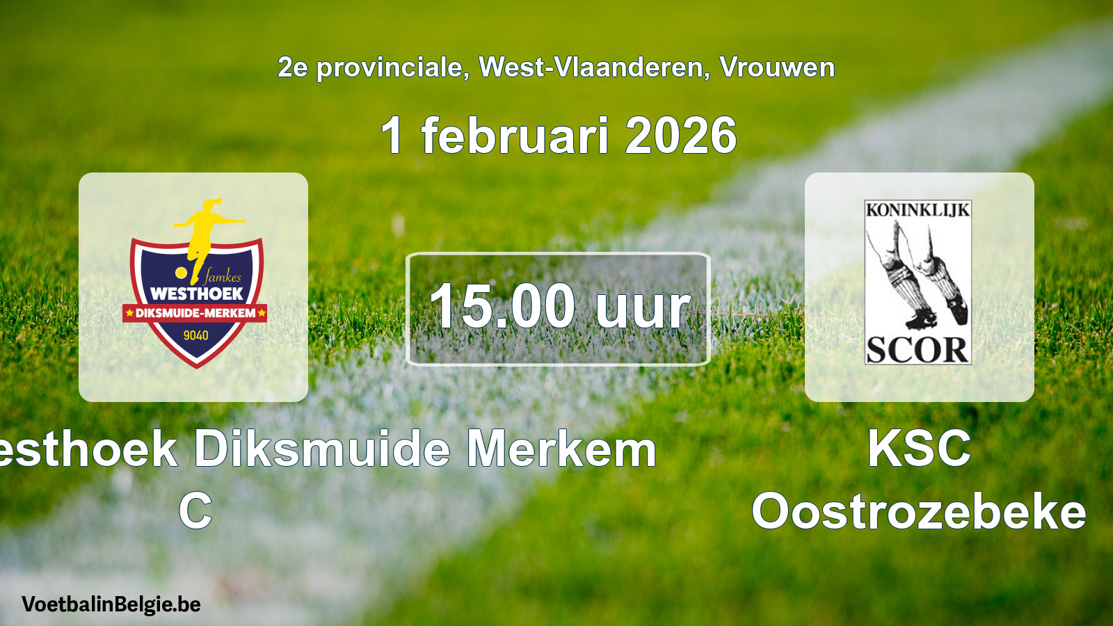 Scheduled match women football: Famkes Westhoek Diksmuide Merkem C - KSC Oostrozebeke (1 February 2026)