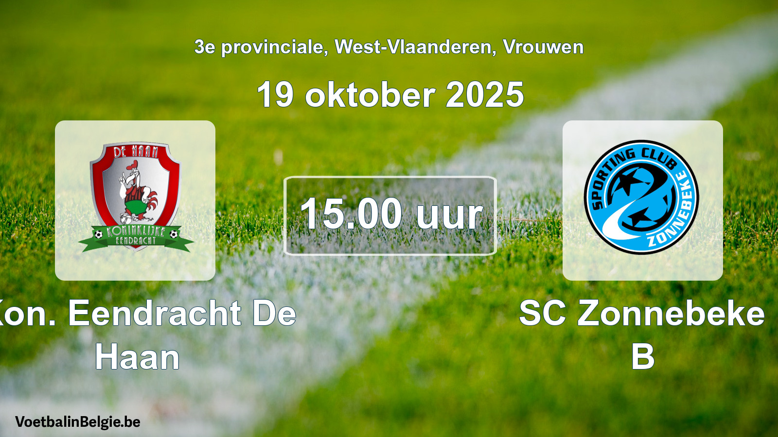 Geplantes Spiel frauen-Fußball: Kon. Eendracht De Haan - SC Zonnebeke B (19 Oktober 2025)