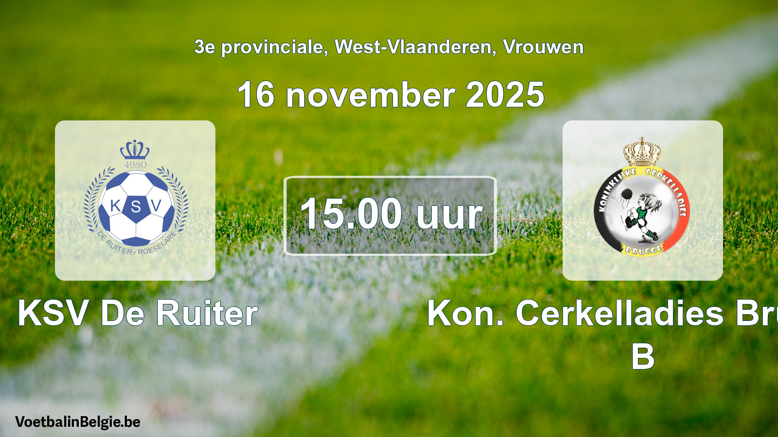 Scheduled match women football: KSV De Ruiter - Kon. Cerkelladies Brugge B (16 November 2025)