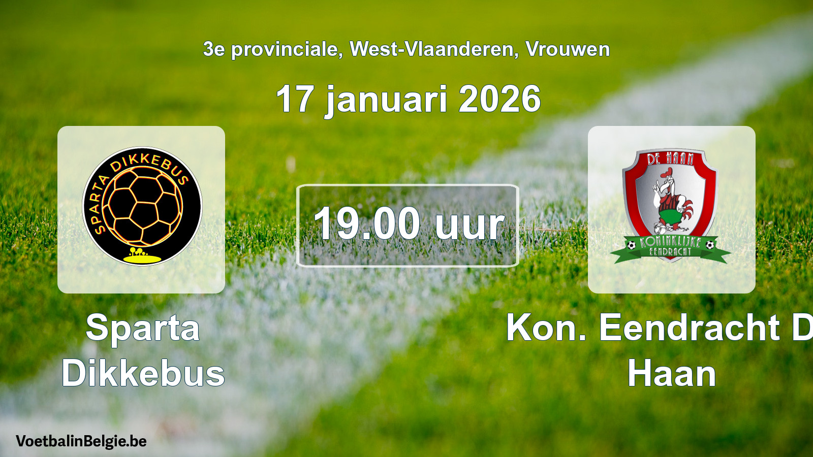 Scheduled match women football: Sparta Dikkebus - Kon. Eendracht De Haan (17 January 2026)