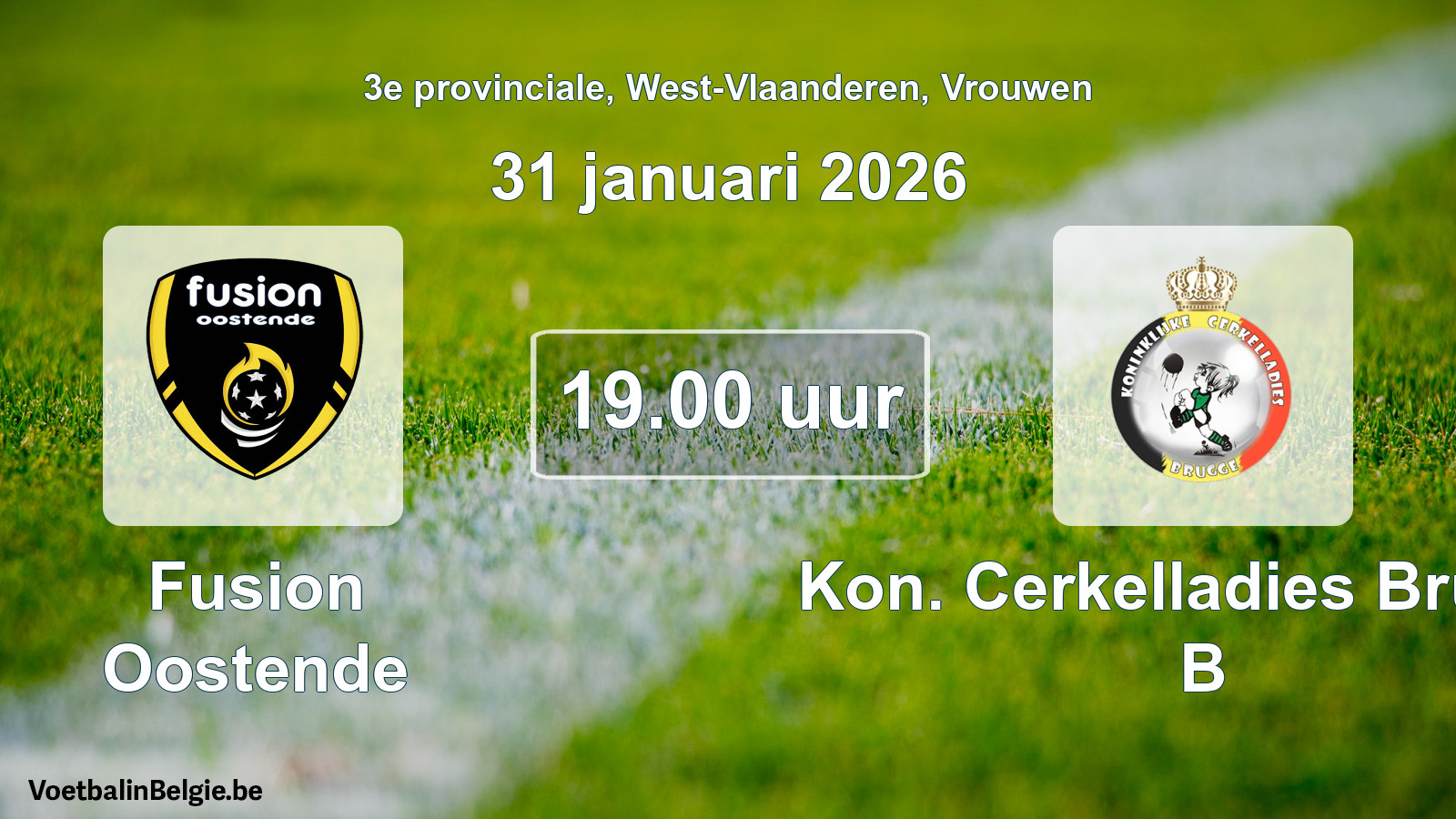 Scheduled match women football: Fusion Oostende - Kon. Cerkelladies Brugge B (31 January 2026)