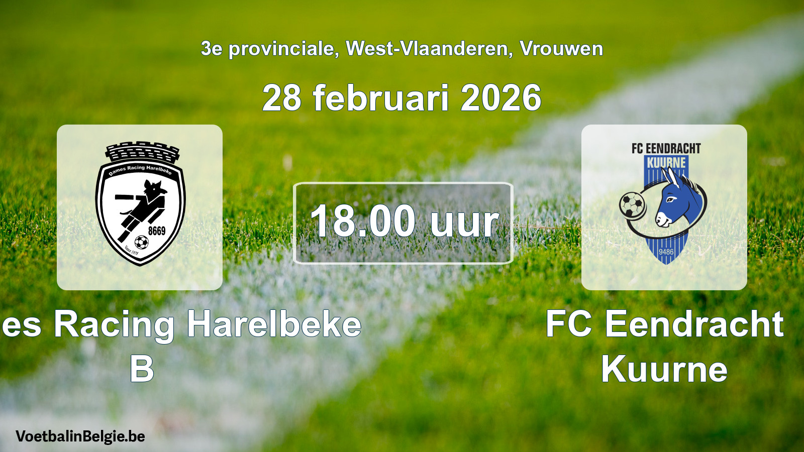 Geplantes Spiel frauen-Fußball: Dames Racing Harelbeke B - FC Eendracht Kuurne (28 Februar 2026)